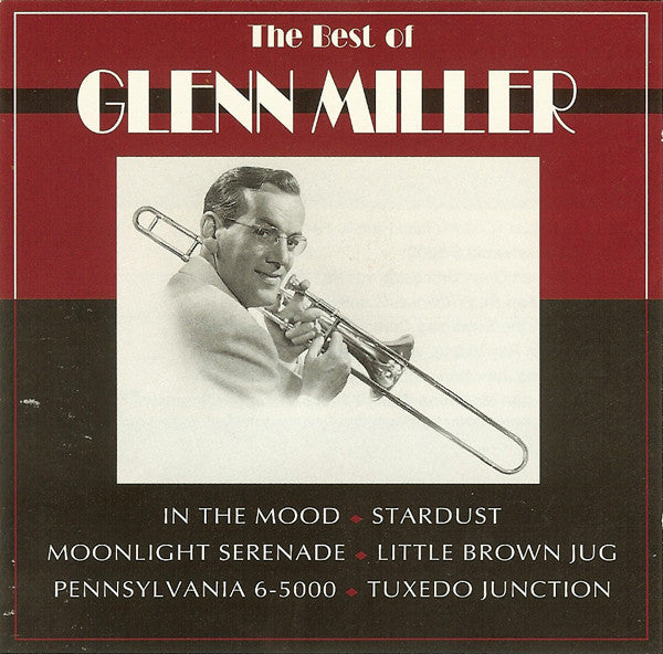 Glenn Miller : The Best Of Glenn Miller (CD, Comp, RM)