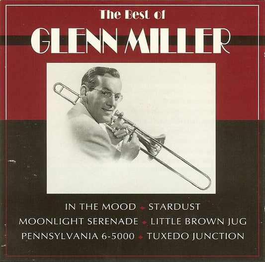 Glenn Miller : The Best Of Glenn Miller (CD, Comp, RM)