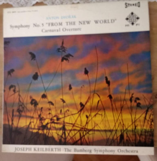 Anton Dvořák*, The Bamberger Symphpony Orchestra*, Joseph Keilberth : Symphony No. 5 "From The New World" Carnaval Overture (LP)