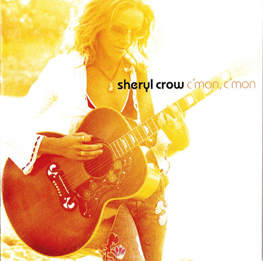 Sheryl Crow : C'mon, C'mon (CD, Album)