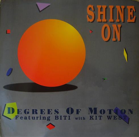 Degrees Of Motion Featuring Biti Strauchn With Kit West : Shine On (12")