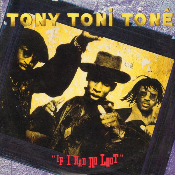 Tony! Toni! Toné! : If I Had No Loot (12", Single, Promo)