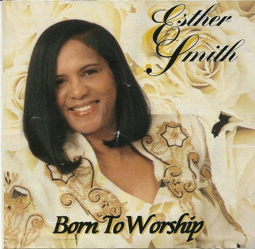 Esther Smith : Born To Worship (CD, Album)