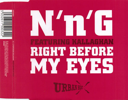 N'n'G Featuring Kallaghan : Right Before My Eyes (CD, Single)