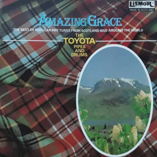 The Toyota Pipes And Drums : Amazing Grace The Best Of Popular Pipe Tunes From Scotland And Around The World (CD, Comp)