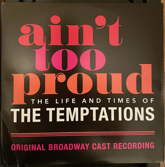 Original Broadway Cast of Ain't Too Proud : Ain't Too Proud: The Life & Times Of The Temptations (Original Broadway Cast Recording) (2xLP, Album)