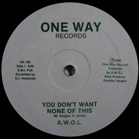 A.W.O.L. (4) : You Don't Want None Of This (12")