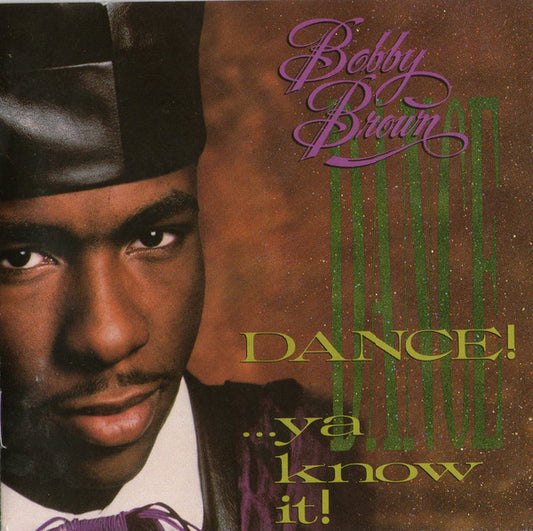 Bobby Brown : Dance!...Ya Know It! (CD, Album, Mixed)