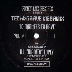 DJ Juanito & Manuel "Mann-E" Echeverria : Technorave Megamix Volume  I - "10 Minutes To Rave" (12", S/Sided, Mixed, S/Edition)