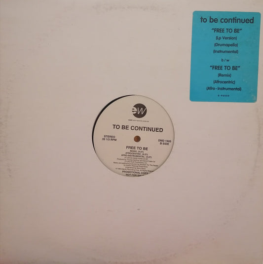 To Be Continued : Free To Be (12", Promo)