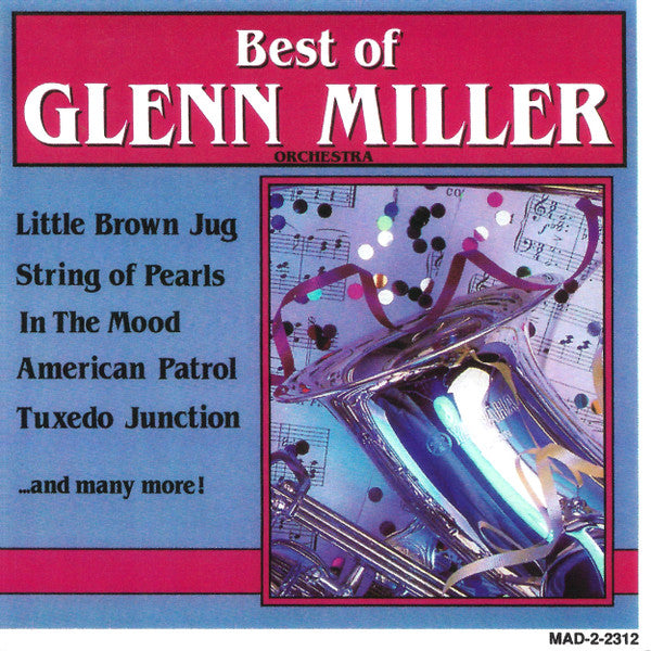 The Glenn Miller Orchestra : Best Of Glenn Miller Orchestra (CD, Comp)