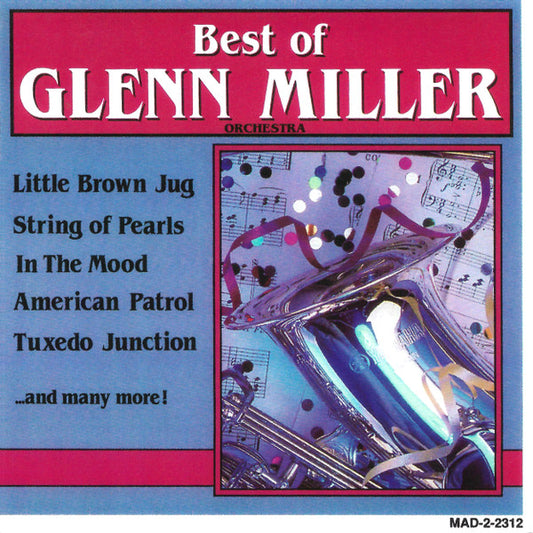 The Glenn Miller Orchestra : Best Of Glenn Miller Orchestra (CD, Comp)