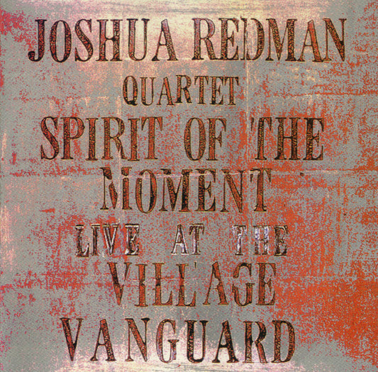 Joshua Redman Quartet : Spirit Of The Moment Live At The Village Vanguard (2xCD, Album)