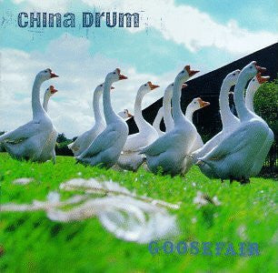 China Drum : Goosefair (CD, Album)