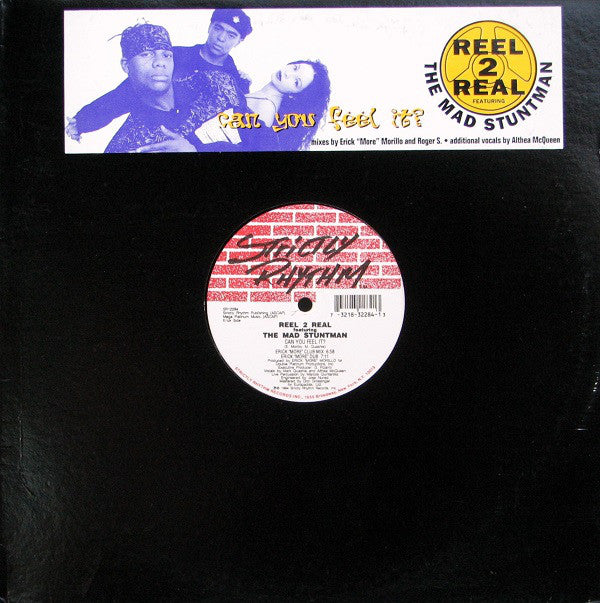 Reel 2 Real Featuring The Mad Stuntman : Can You Feel It? (12")