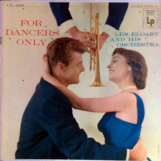 Les Elgart And His Orchestra : For Dancers Only (LP, Album, Mono)