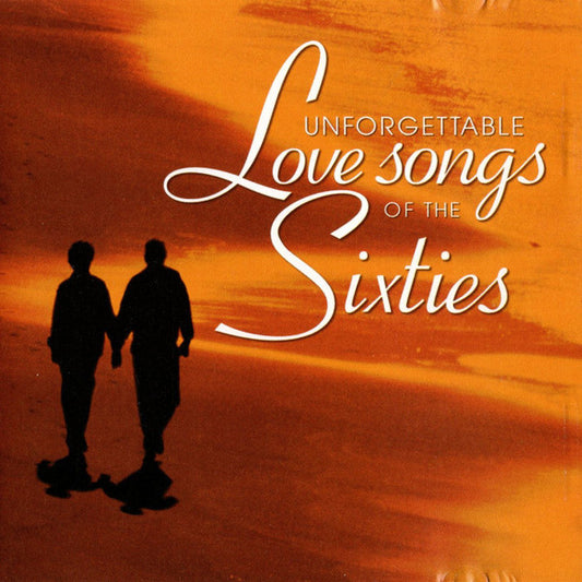 Various : Unforgettable Love Songs Of The Sixties (CD, Comp)