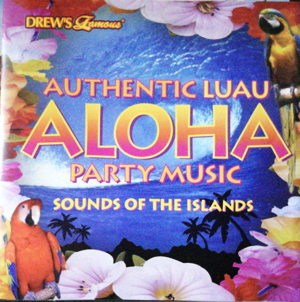 Unknown Artist : Authentic Luau Aloha Party Music, Sounds Of The Islands (CD)