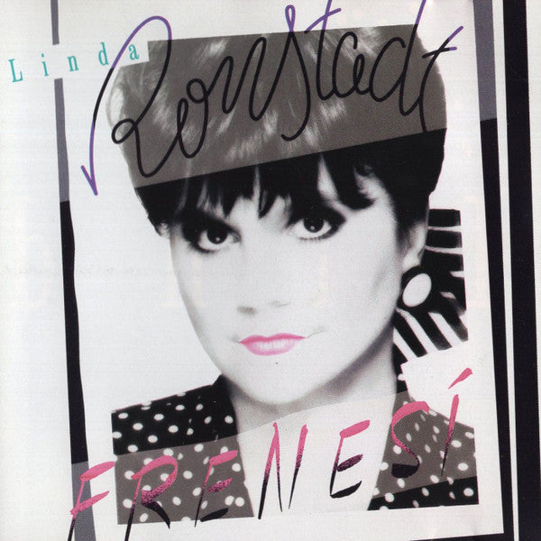 Linda Ronstadt : Frenesí (CD, Club, Spe)