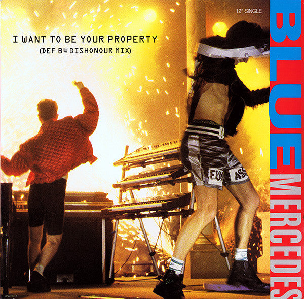 Blue Mercedes : I Want To Be Your Property (DEF B4 Dishonour Mix) (12", Single)