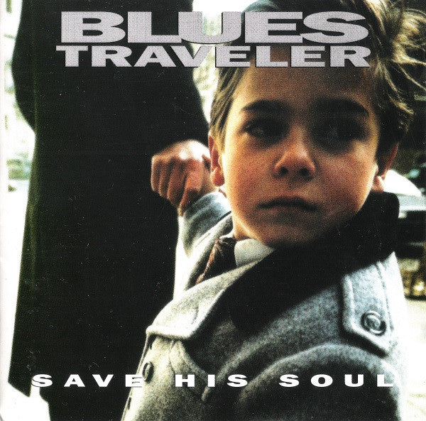 Blues Traveler : Save His Soul (CD, Album, Club)