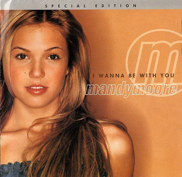 Mandy Moore : I Wanna Be With You (CD, Album, Enh, S/Edition)