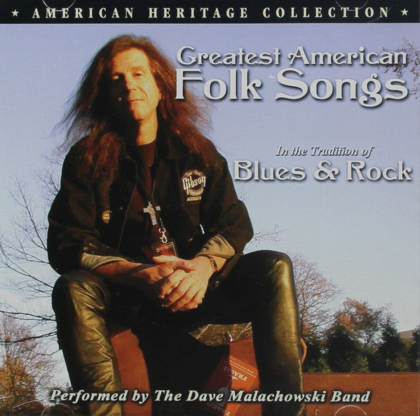 Dave Malachowski Band : Greatest American Folk Songs - In The Tradition Of Blues & Rock (CD)