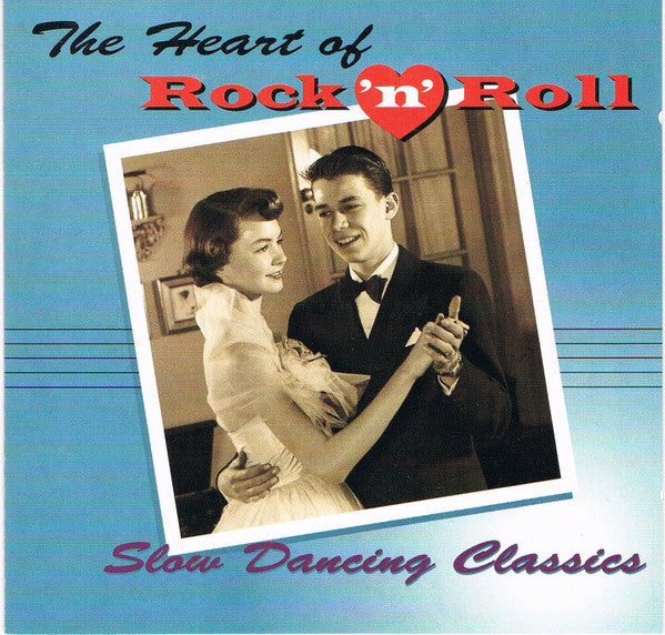 Various : The Heart Of Rock 'N' Roll - Slow Dancing Classics (CD, Comp)