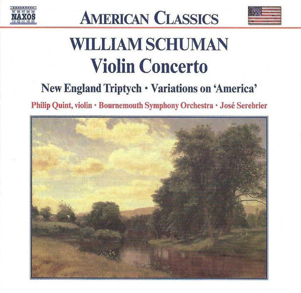 William Schuman – Philippe Quint • Bournemouth Symphony Orchestra • Jose Serebrier : Violin Concerto • New England Triptych • Variations On 'America' (CD, Album)