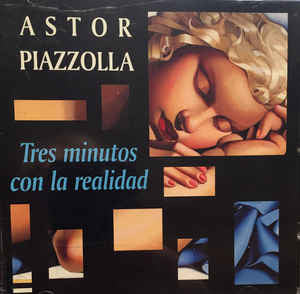 Astor Piazzolla : Tres Minutos Con La Realidad (CD, Album)