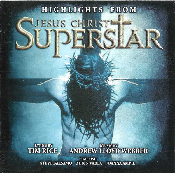 Tim Rice, Andrew Lloyd Webber : Highlights From Jesus Christ Superstar (CD)