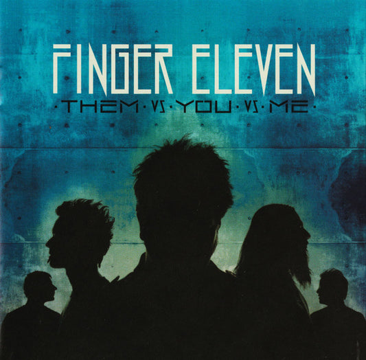Finger Eleven : Them Vs. You Vs. Me (CD, Album)