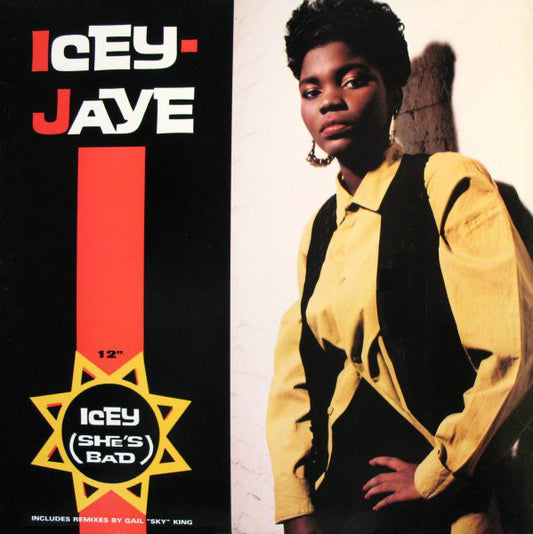 Icey Jaye : Icey (She's Bad) (12")