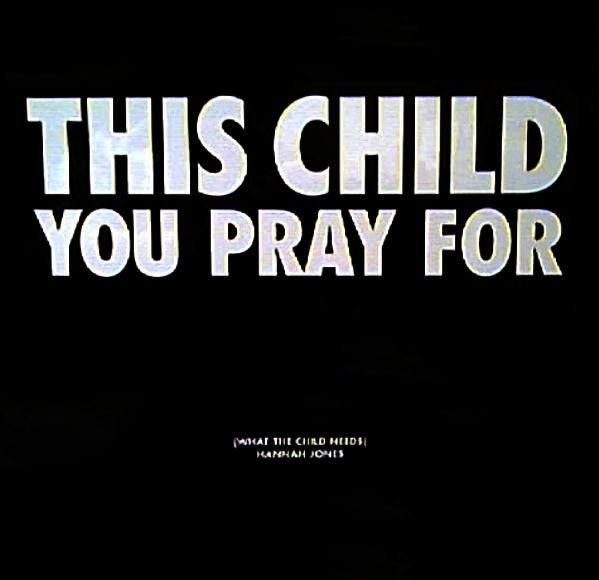 Hannah Jones : What The Child Needs (Lenny Bertoldo / John Kano / Tony Green Mixes) (12")