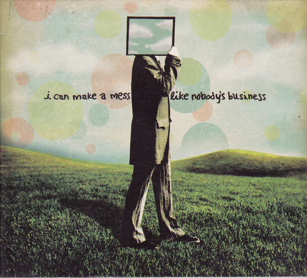 I Can Make A Mess Like Nobody's Business : I Can Make A Mess Like Nobody's Business (CD, Album, Dig)