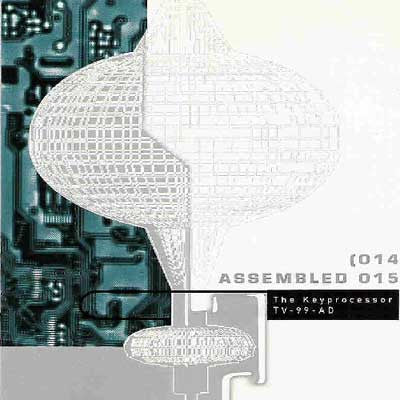 The Keyprocessor / TV-99-AD : Assembled 014/015 (CD, Album)