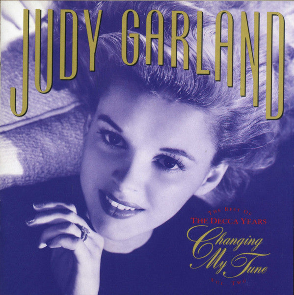 Judy Garland : Changing My Tune / The Best Of The Decca Years, Vol. Two (CD, Comp)