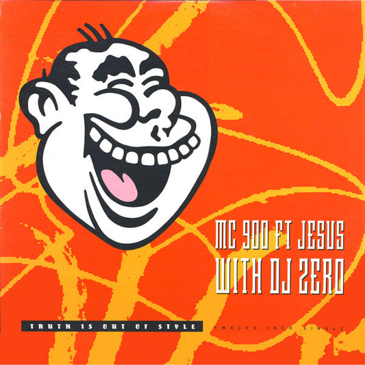 MC 900 Ft Jesus With DJ Zero : Truth Is Out Of Style (12", Single)