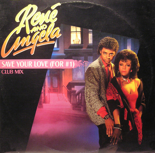 René & Angela : Save Your Love (For #1) (12")