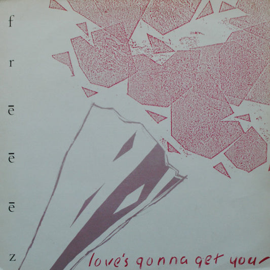 Freeez : Love's Gonna Get You (12")