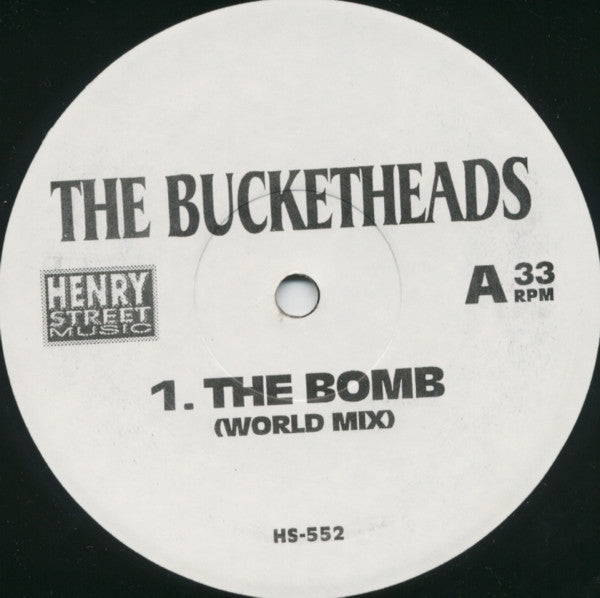 The Bucketheads / Liquid Dope : The Bomb (World Mix) / Navigate / Dope Show (12")