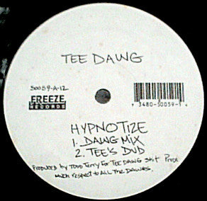 Tee Dawg : Hypnotize / Dazzy Dawg (12")