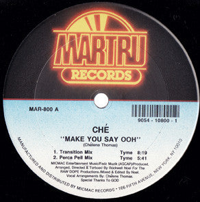 Ché (4) : Make You Say Ooh (12")