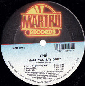 Ché (4) : Make You Say Ooh (12")