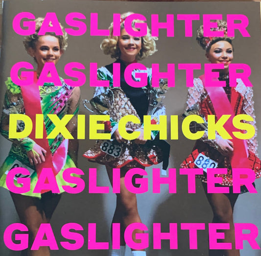 Dixie Chicks : Gaslighter (CD, Album)