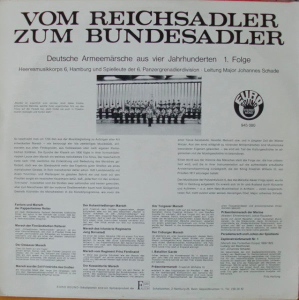 Heeresmusikkorps 6, Hamburg & Spielleute Der 6. Panzergrenadierdivision, Johannes Schade : Vom Reichsadler Zum Bundesadler (Deutsche Armee-Märsche Aus Vier Jahrhunderten, 1. Folge) (LP, Album)
