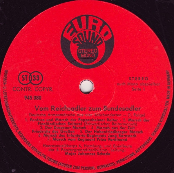 Heeresmusikkorps 6, Hamburg & Spielleute Der 6. Panzergrenadierdivision, Johannes Schade : Vom Reichsadler Zum Bundesadler (Deutsche Armee-Märsche Aus Vier Jahrhunderten, 1. Folge) (LP, Album)