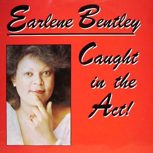 Earlene Bentley : Caught In The Act! (12", Maxi)