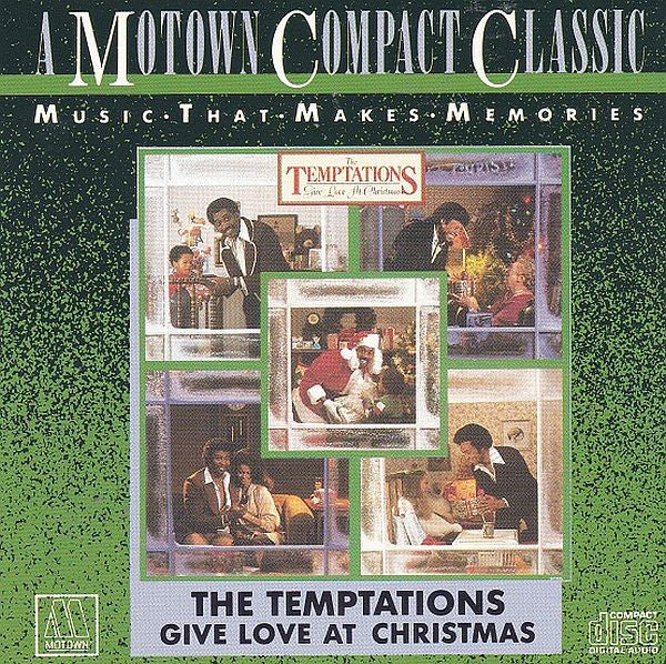 The Temptations : Give Love At Christmas (CD, Album, RE)