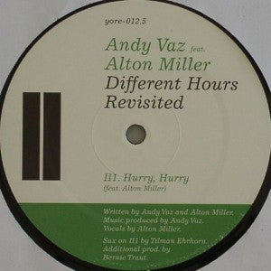 Andy Vaz Feat. Alton Miller : Different Hours Revisited (12")